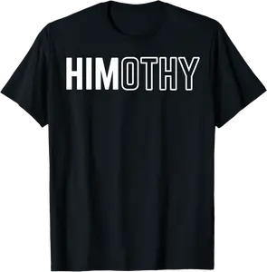Himothy Social Media Meme Funny Memes Internet Memes Name T-Shirt - Keylamartine Shop 50B0DS4YZBLC