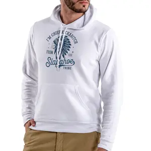 IM CHIEF KICKABITCH FROM THE SLAPAHOE TRIBE,  HOODIE Funny Unisex COTTON BLEND for men and women