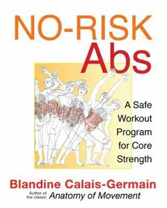 USED-No-Risk Abs: A Safe Workout Program for Core Strength by Calais-Germain, Blandine (Paperback)