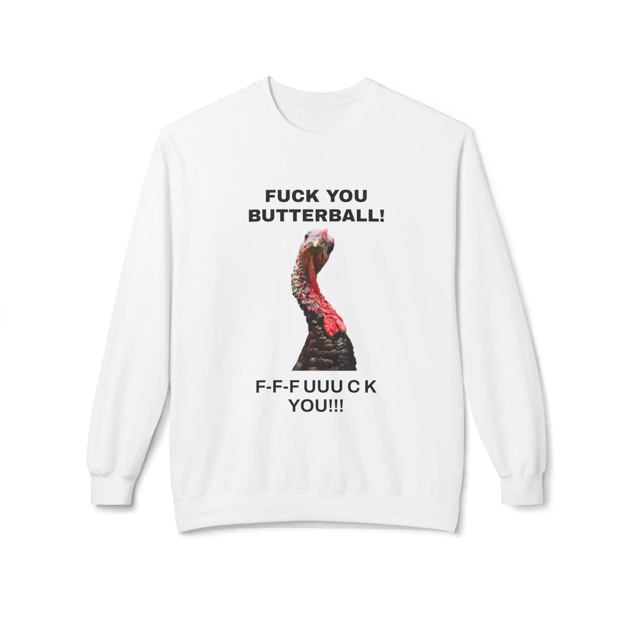 Funny Thanksgiving Sweatshirt, Humor Apparel, Unisex Crewneck, Holiday Gift, Casual Wear, Statement Sweatshirt