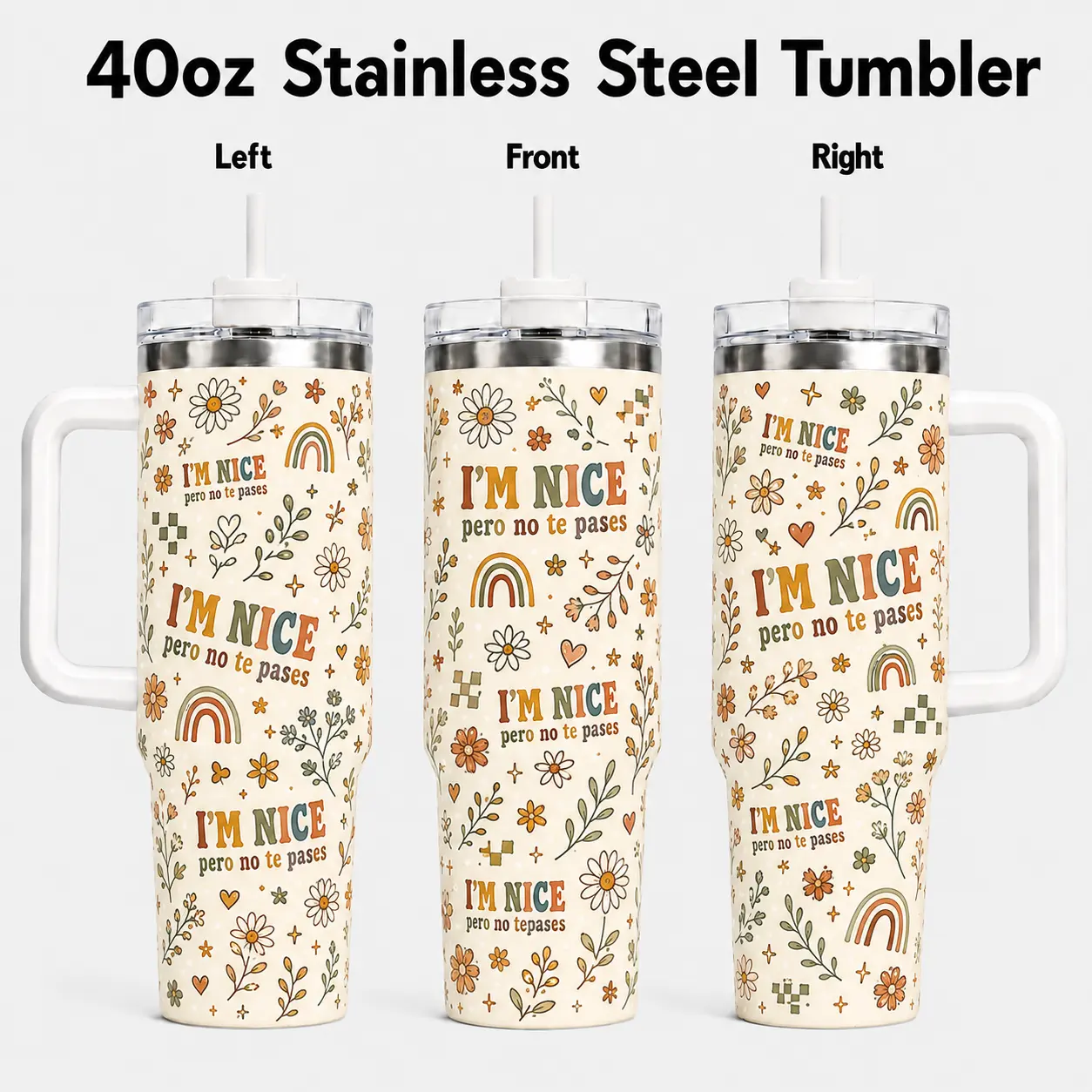 I'm Nice Pero No Te Pases Tumbler, Funny Spanish Latina 40oz Tumbler with Handle, Boho Retro Bilingual Insulated Travel Cup, Sarcastic Spanglish Water Bottle, Cute Mexican Gift for Her, Latina Coffee Cup