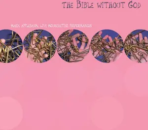 Mark Applebaum - Bible Without God  [COMPACT DISC - CD]