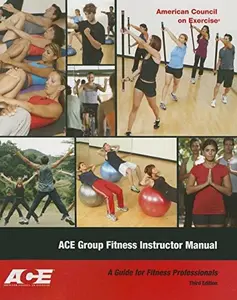 USED-Ace Group Fitness Instructor Manual: A Guide for Fitness Professional by Ace (Paperback)