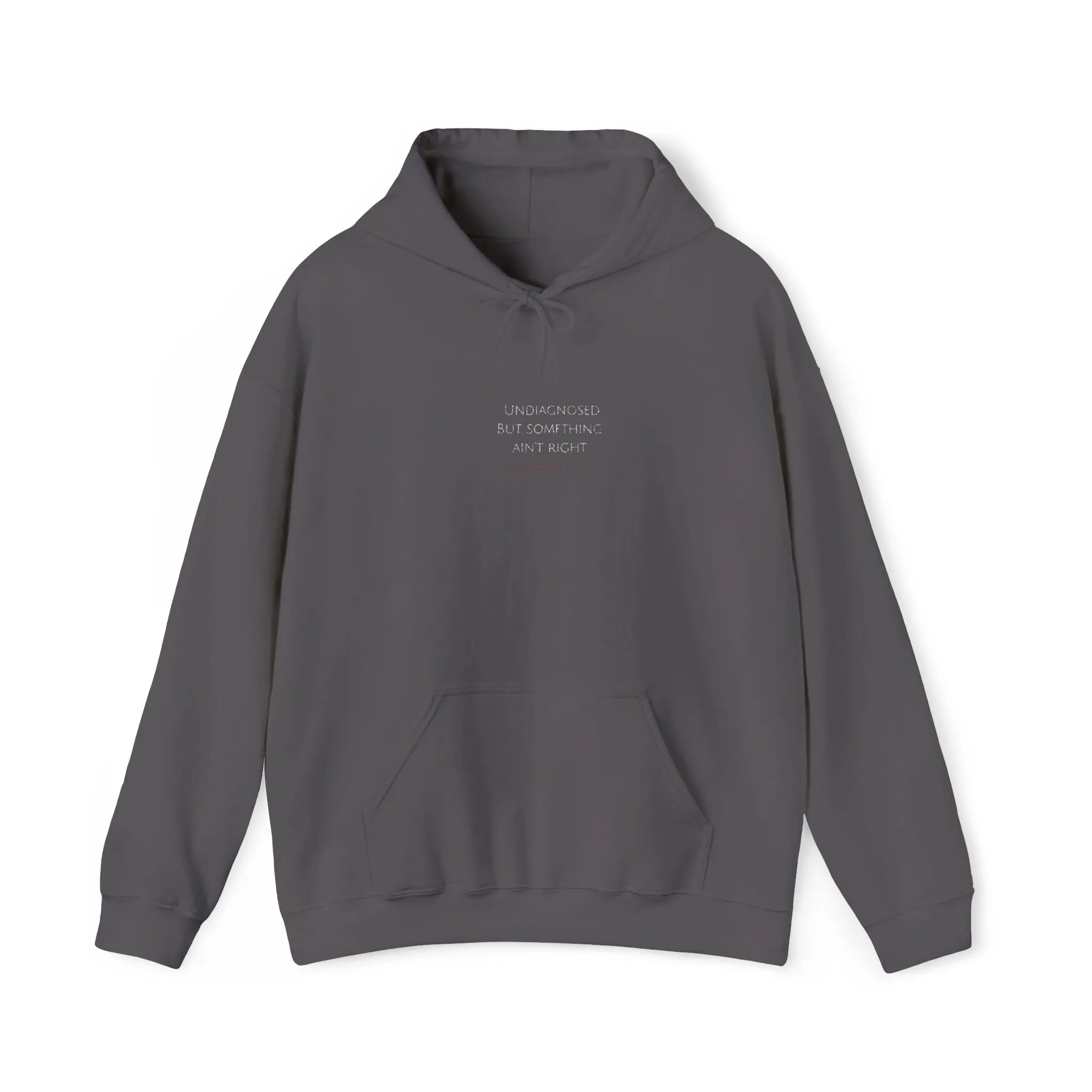 Undiagnosed but Something Ain't Right Hoodie