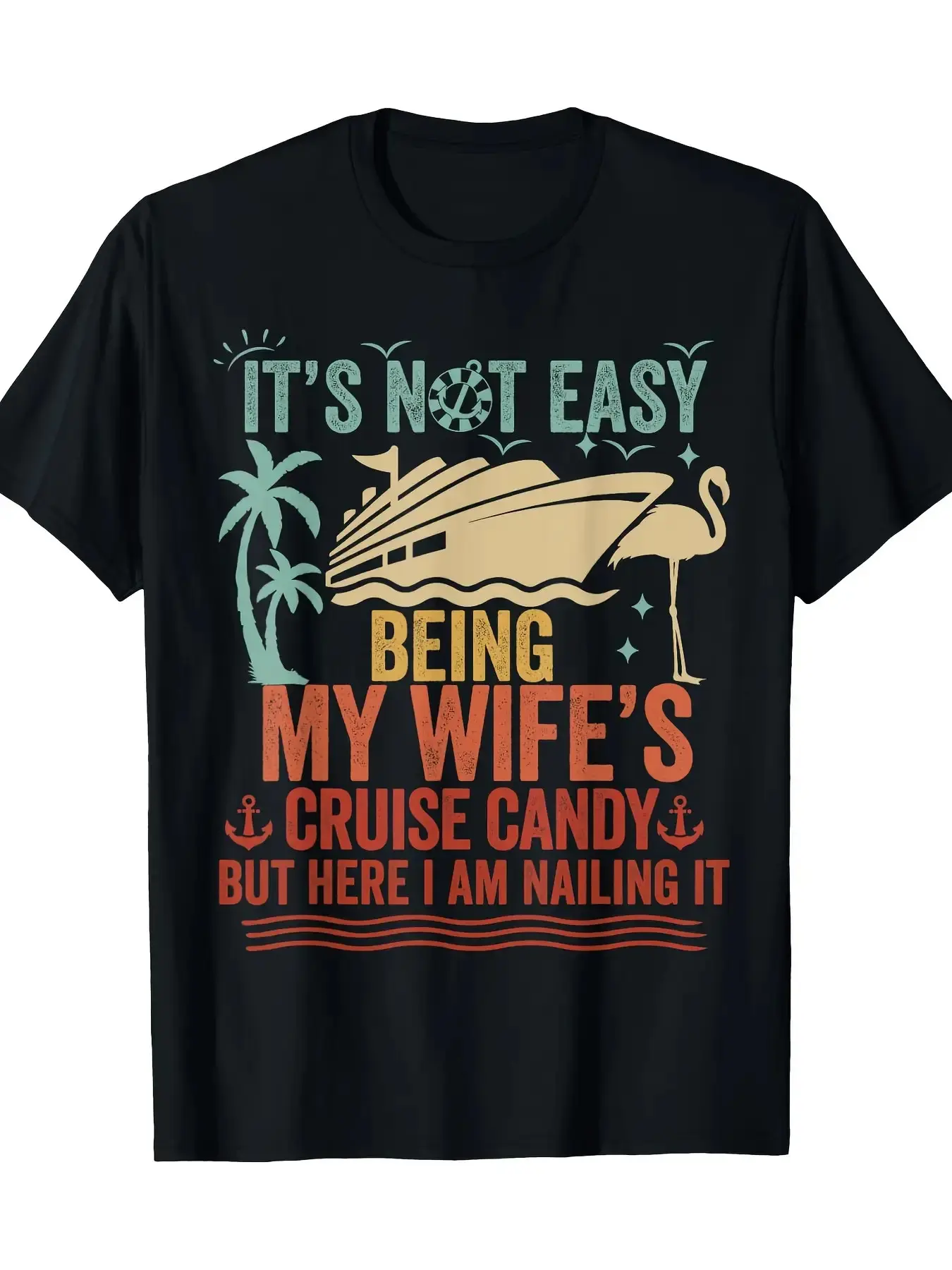 Men's Funny Cruise T-Shirt - _It's Not Easy Being