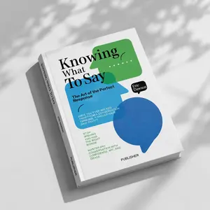 Knowing What To Say: The Art of the Perfect Response Positive Silences Gracefully Clear