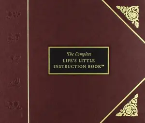 USED-The Complete Life's Little Instruction Book: 1,500 Practical Tips for Happiness by Brown, H. Jackson (Hardcover)