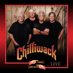 Chilliwack - There & Back Live  [VINYL RECORD - LP] Gatefold LP Jacket, 180 Gram