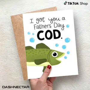 I Got you A Father's Day Card, Funny Father's Day Cod Card: Fishing Dad Pun, Happy Father's Day Card