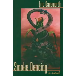Smoke Dancing by Gansworth, Eric (Paperback) - Used