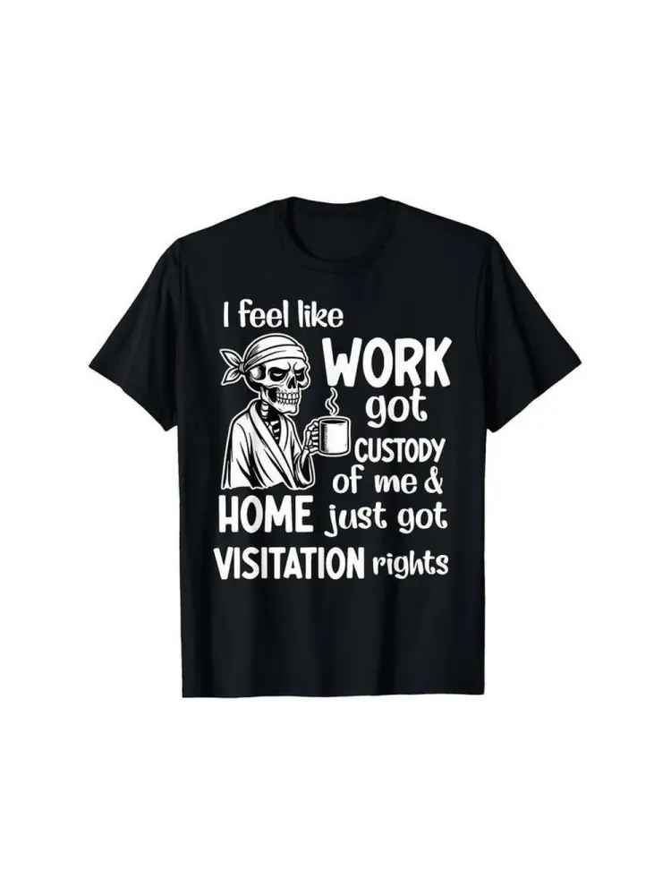 Men's Funny "I Feel Like Work Got Custody of Me" T-Shirt Retro Humor Quote Soft Short Sleeve Tee