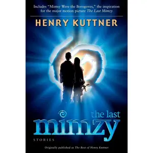 USED-The Last Mimzy: And Other Stories Originally published as The Best of Henry Kuttner by Kuttner, Henry (Paperback)