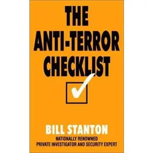 USED-The Anti-Terror Checklist: Preparing for the Unthinkable by Bill Stanton (Unknown)