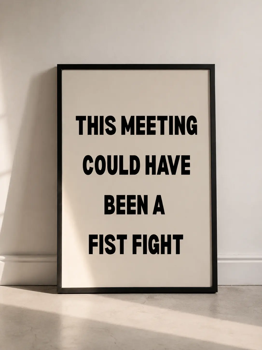 This Meeting Could Have Been a Fist Fight