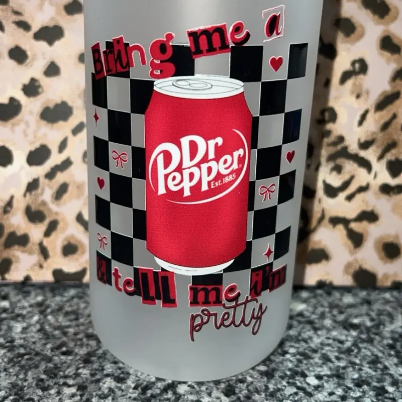 Bring Me A Soda & Tell Me I'm Pretty 16 Oz Frosted Glass Cup