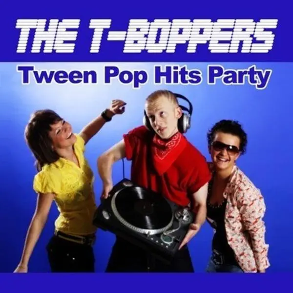 The T-Boppers - Tween Pop Hits Party  [COMPACT DISC - CD]
