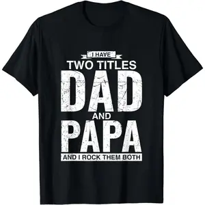 [100% Cotton] Cool Dad And Papa Double Title Rocking T-Shirt For Awesome Fathers Fathersdaygift Menswear Casual graphic tee Shortsleeve Cool Double Title Cotton T-Shirt