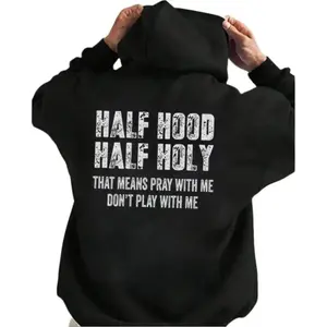 Half Hood Half Holy Pray Fleece Pullover Hoodie - Thick Streetwear Top, Casual Vibe, Don’t Play With Me Graphic, Unisex, Perfect For Jeans Matching Gift summerwins