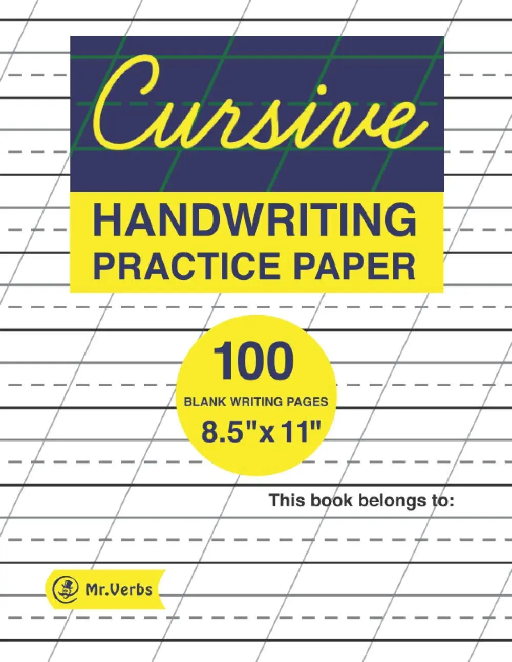 Cursive Handwriting Practice Paper with Angled Vertical Guides 100 Blank WritingWhite Pages 8.5"x11" Notebook for Grades 1-5, Age 6-10 | Cursive ... | BeginningCursive Handwriting Workbooks
