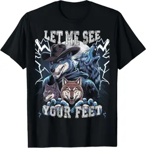 Cringe Alpha Wolf Show Me Your Feet T-Shirt