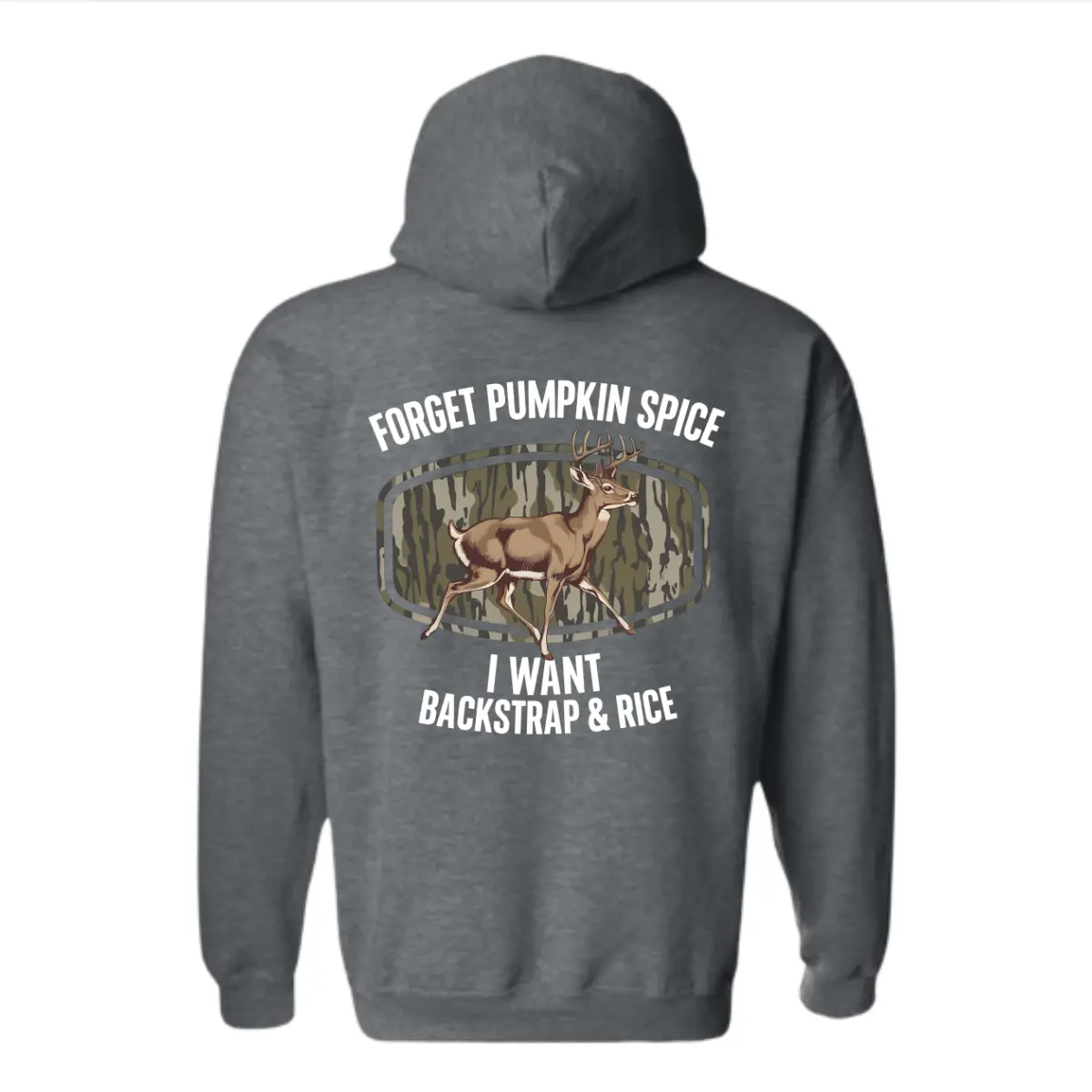 Deer Hunting Season Hoodie - Funny Forget Pumpkin Spice I Want Backstrap and Rice Design, Whitetail Buck Camo Graphic, Outdoor Hoodie for Hunters and Sportsmen
