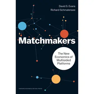 USED-Matchmakers: The New Economics of Multisided Platforms by Evans, David S. (Hardcover)