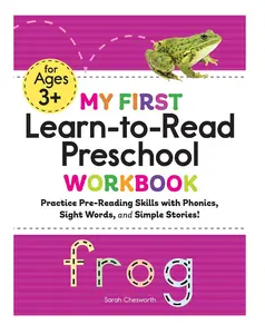 My First Learn-to-Read Preschool Workbook: Pre-Reading Skills Practice with Phonics, Sight Words, Simple Stories, and Visual Learning Tools