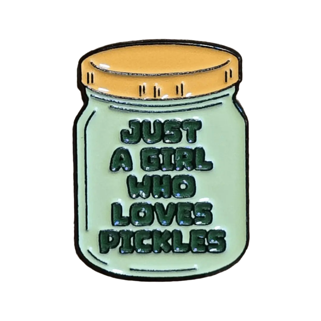 Just A Girl Who Loves Pickles Pin