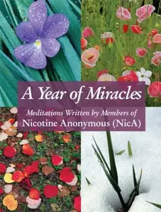 USED-A Year of Miracles by Nicotine Anonymous Members (Unknown)