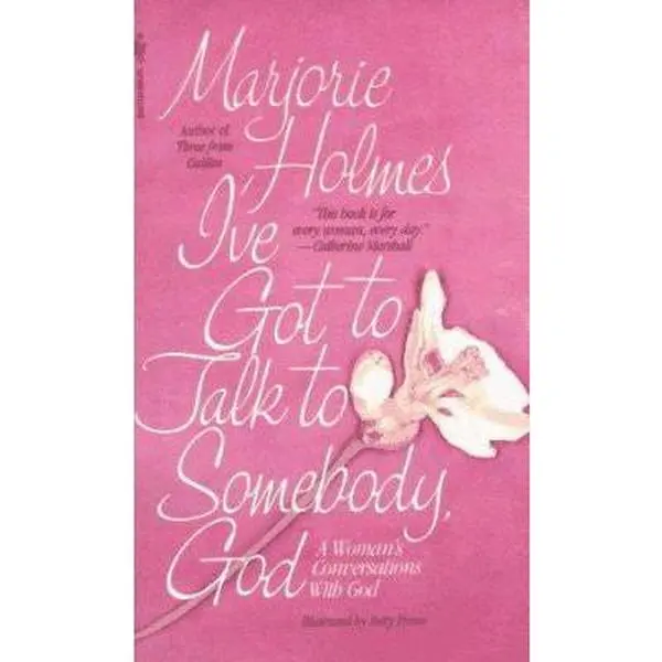 USED Book - I've Got to Talk to Somebody, God: A Woman's Conversations with God by Marjorie Holmes (Paperback) - english