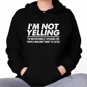 Bold & Funny 'I’m Not Yelling' Hoodie – Sarcastic Graphic for Daily Life Comfort