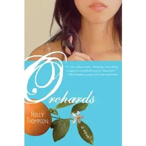 Orchards -- Holly Thompson, Paperback