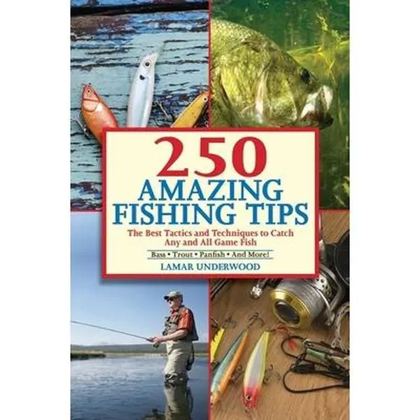 USED Book - 250 Amazing Fishing Tips: The Best Tactics and Techniques to Catch Any and All Game Fish by Underwood, Lamar (Paperback) - english