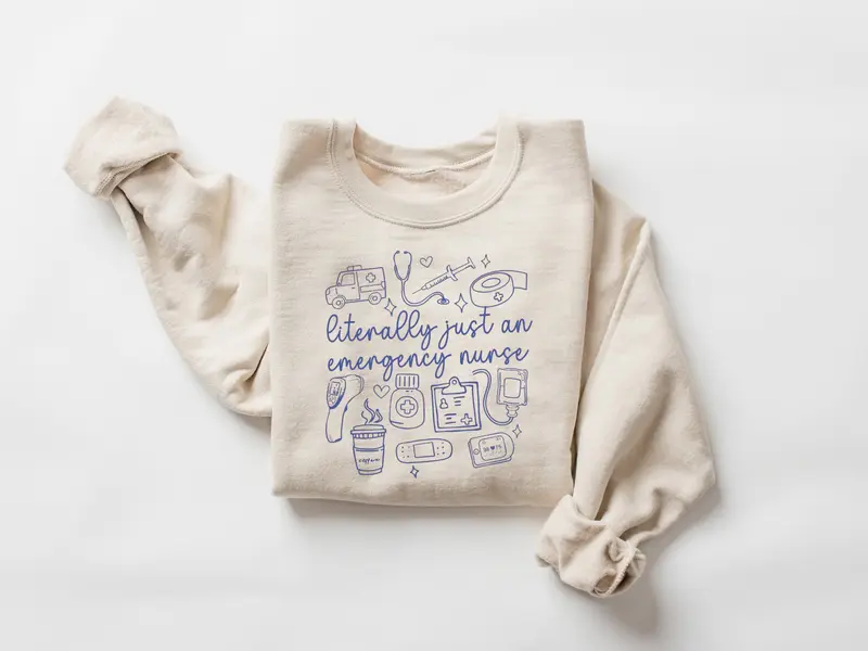 Literally Just An Emergency Nurse Sweatshirt, ER ED Nurse Shirt, Emergency Room Tech Shirt, New Nurse Grad Gift, Emergency Department Nurse Trauma Nurse Shirt