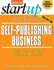 USED-Start Your Own Self-Publishing Business: Your Step-By-Step Guide to Success (StartUp Series) by Entrepreneur Press (Paperback)