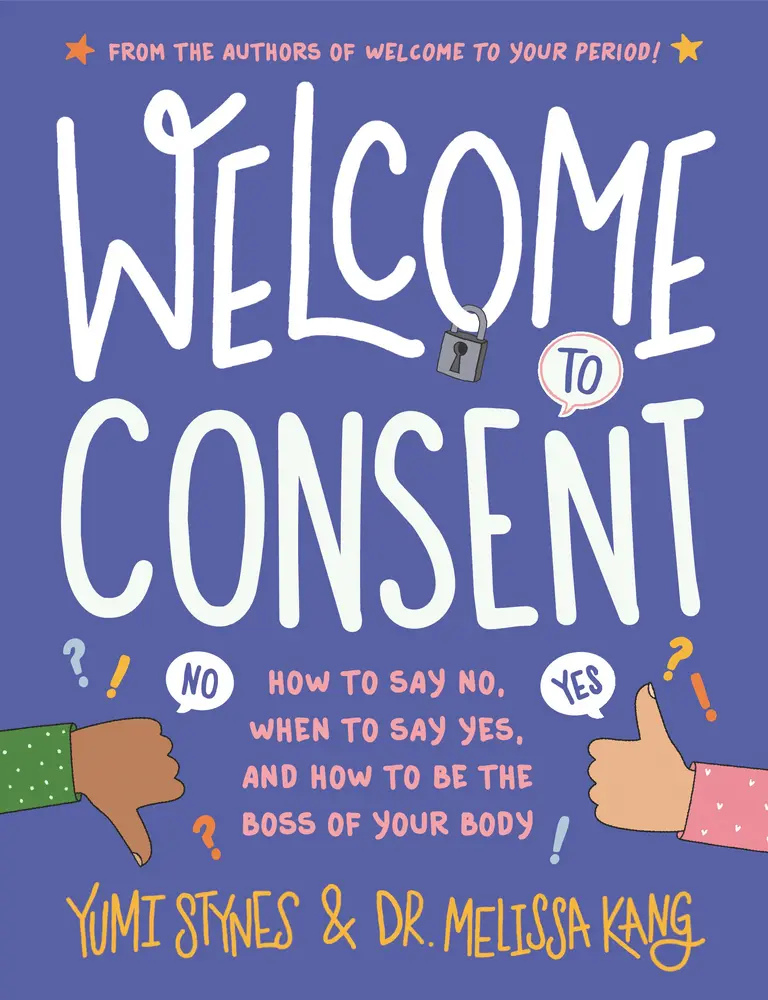 USED-Welcome to Consent: How to Say No, When to Say Yes, and How to Be ...
