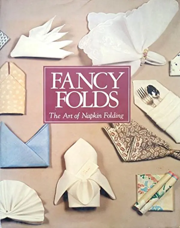 Used Hard Cover Book - Fancy Folds: The Art of Napkin Folding by Linda Hetzer (English) - Tableware Square Napkin Decorations for Children's Birthday Party