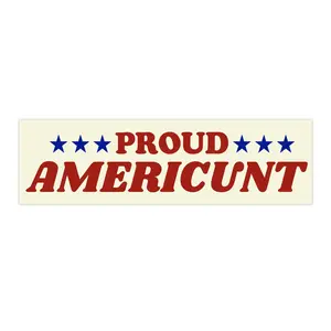 Proud Americunt | Bumper Sticker AND Magnet | Funny Meme Sticker | 8.7'' X 2.7'' | Waterproof Premium Quality