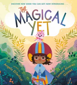 The Magical Yet -- Angela Diterlizzi - Hardcover