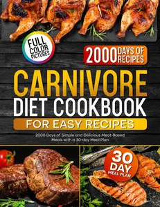 USED-Carnivore Diet Cookbook for Easy Recipes: 2000 Days of Simple and Delicious Meat-Based Meals with a 30-day Meal Plan by Lucas, Blake (Paperback)