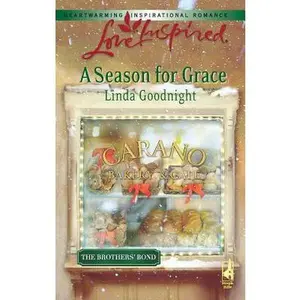 USED-A Season for Grace (The Brothers' Bond, Book 1) (Love Inspired #377) by Linda Goodnight (Unknown)