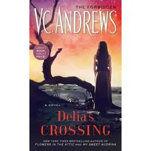 USED-Delia's Crossing (1) (The Delia Series) by V.C. Andrews (Unknown)