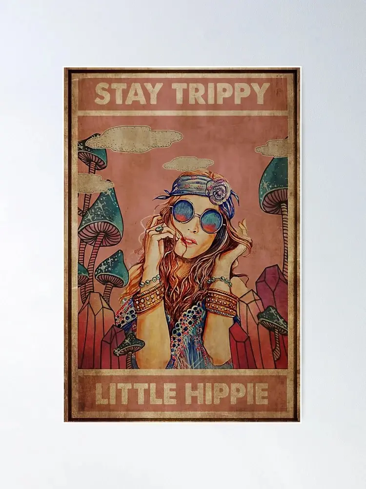 Vintage Girl Stay Trippy Little Hippie Poster
