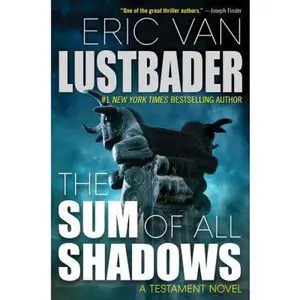 USED-The Sum of All Shadows by Lustbader, Eric Van (Hardcover)