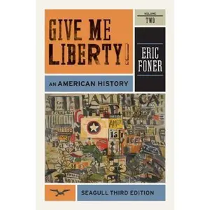USED-Give Me Liberty!: An American History: From 1865 by Eric Foner (Paperback)