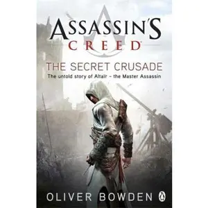 USED-Assassin's Creed: The Secret Crusade by Oliver Bowden (Paperback)