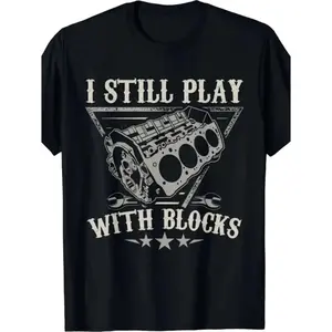 I Still Play With Blocks Graphic Tee Unisex Vintage Mechanic Engine Block Print T Shirt Streetwear Fit Soft Cotton Casual Daily Outfit Gift