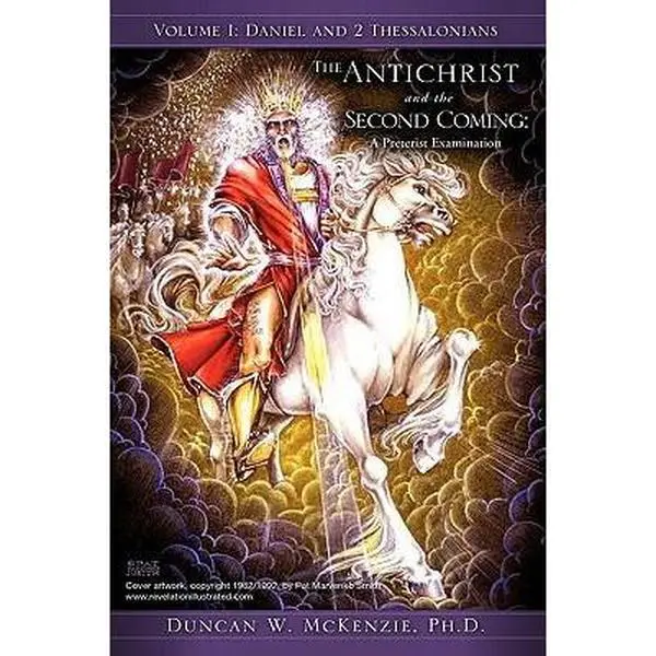 USED-The Antichrist and the Second Coming: A Preterist Examination by McKenzie, Duncan W. (Hardcover)