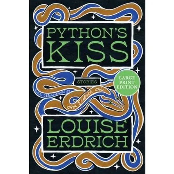 Python's Kiss: Stories - Louise Erdrich Harper Large Print Paperback Book (0.65 lbs, 8.99" h x 6.07" l x 0.88" w) for Readers of Louise Erdrich's Work, Fans of Literary Fiction, Celebration of Wisdom Large Print Books