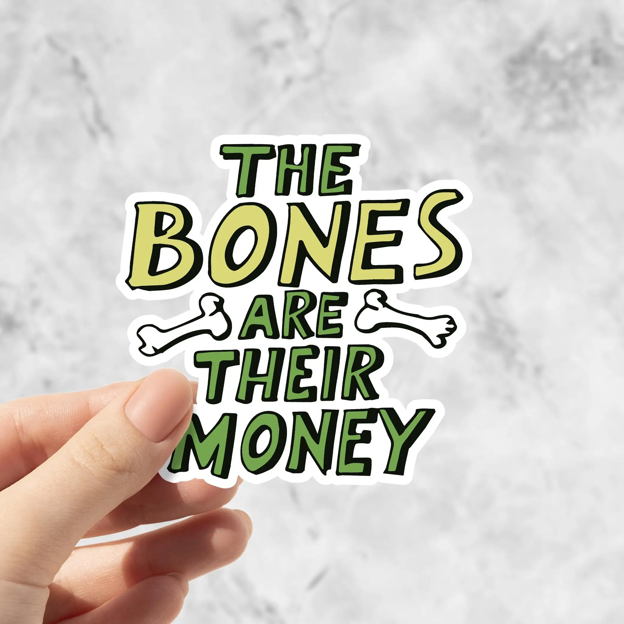 ITYSL The Bones are Their Money Sticker - I Think You Should Leave Sticker, Tim Robinson Sticker, Skeletons Came to Life Sticker, Funny Sticker,